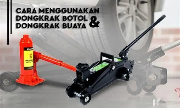 Perbandingan dongkrak mobil buaya dan botol