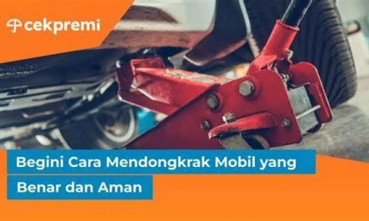 Cara penggunaan dongkrak mobil yang aman