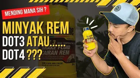 Klasifikasi DOT Minyak Rem Perbandingan minyak rem DOT 3 dan DOT 4