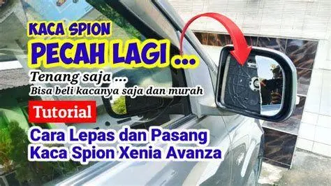 Kerusakan Kaca Spion Kaca spion avanza pecah