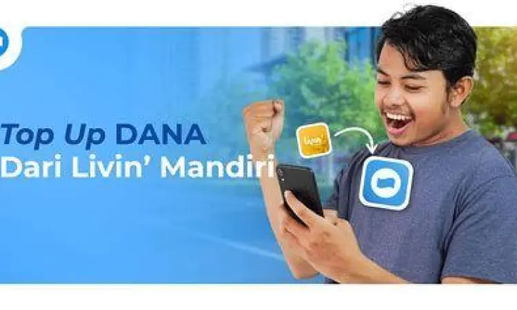 Top Up DANA Mandiri Cara mengisi saldo DANA melalui aplikasi Livin by Mandiri