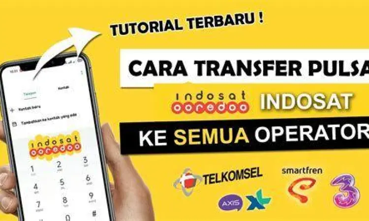 Cara transfer pulsa Indosat ke semua operator dengan mudah
