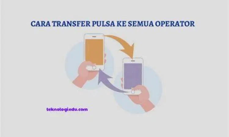 Panduan cara transfer pulsa lewat sms lengkap