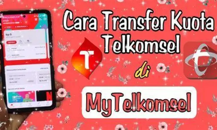 Menu Transfer MyTelkomsel Tampilan menu transfer kuota di aplikasi MyTelkomsel