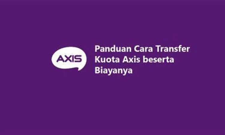 Biaya Transfer Data Axis Tabel tarif transfer kuota Axis