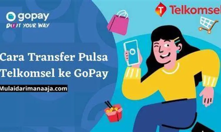 Transfer Pulsa Telkomsel Proses konversi pulsa Telkomsel menjadi GoPay