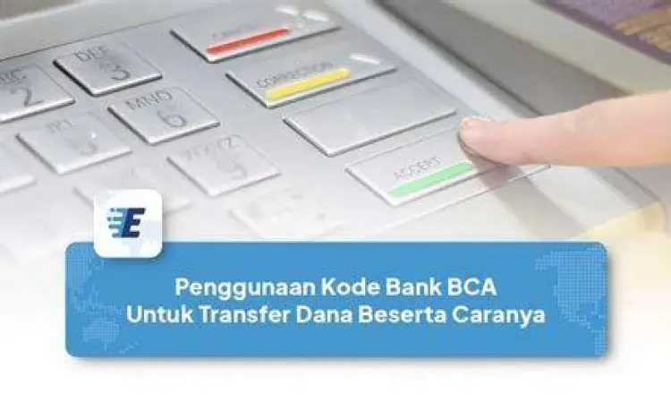 Kode Bank BCA untuk Transfer Kode bank BCA 014 di layar ATM