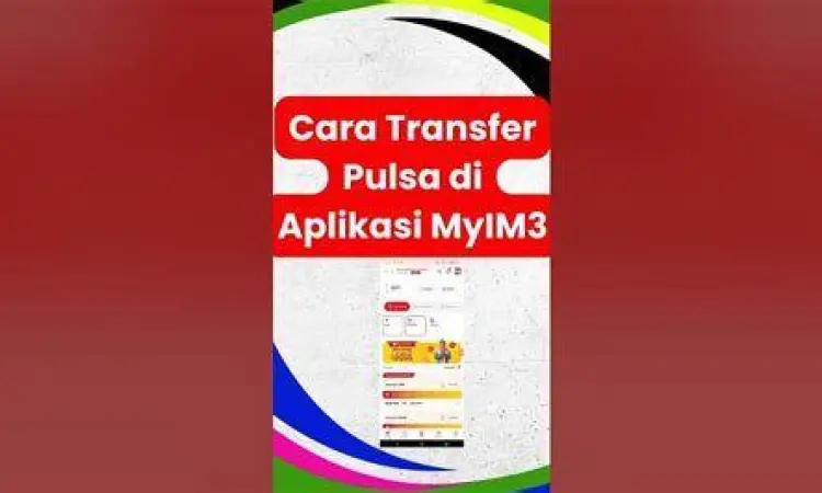Transfer Pulsa Indosat Tampilan menu transfer pulsa di aplikasi MyIM3